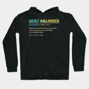 Adult Halloween - trink or eat Hoodie